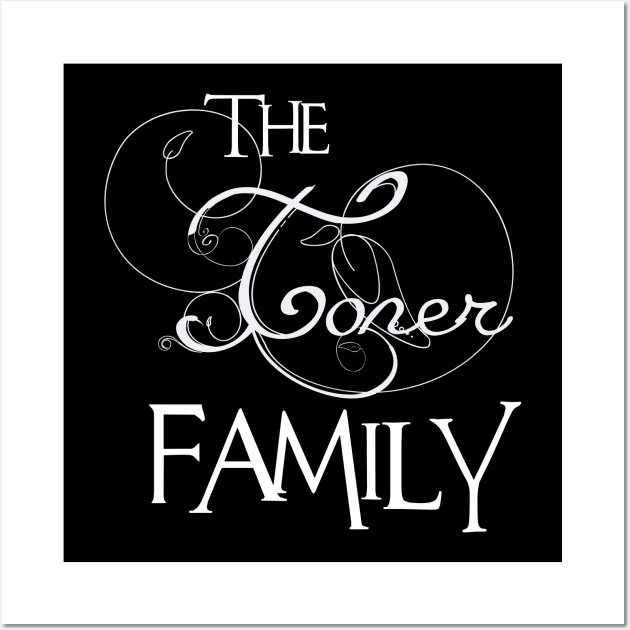 The Toner Family ,Toner NAME Wall Art by inevitablede